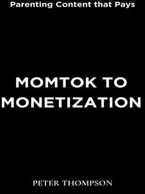 cover image of MomTok to Monetization